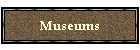Museums